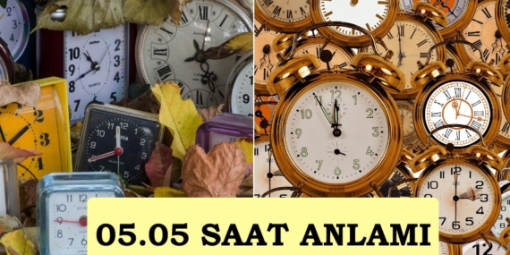 05.05 saat anlamı 2023 nedir çift saatlerin anlamı 0505 ne demek 2023 ne anlama gelir?