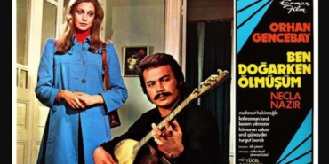 Ben Doğarken Ölmüşüm filmi nerede çekildi kaç yılında çekildi konusu oyuncuları isimleri