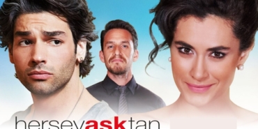 Her Şey Aşktan filmi nerede çekildi ne zaman çekildi hangi kanalda oynuyor oyuncuları isimleri