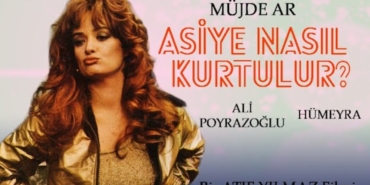 Asiye Nasıl Kurtulur filmi nerede çekildi ne zaman çekildi hangi kanalda oynuyor oyuncu kadrosu