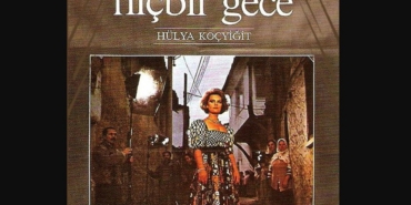 Hiçbir Gece filmi nerede çekildi kaç yılında ne zaman çekildi oyuncuları isimleri konusu ne?