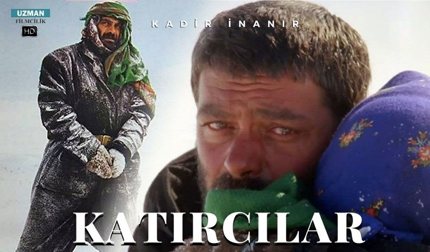 Katırcılar filmi nerede çekildi ne zaman çekildi gerçek hikayesi oyuncuları isimleri hangi kanalda oynuyor?