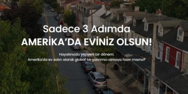 Amerika’da Ev Almak ve ABD Vatandaşı Olmayanların Ev Alırken Bilmesi Gerekenler