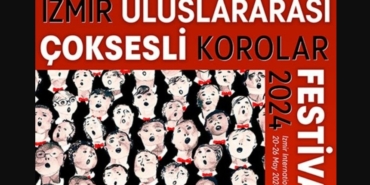 İzmir 3. Uluslararası Çoksesli Korolar Festivali başlıyor