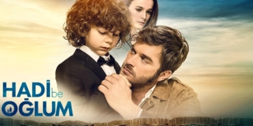 Hadi Be Oğlum filmi nerede çekildi hangi kanalda oynuyor çocuğun Efe’nin hastalığı ne konusu ne?