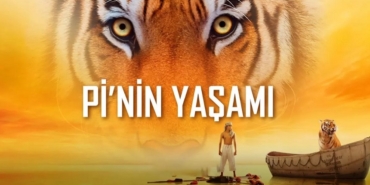 Pi’nin Yaşamı filmi konusu gerçek mi ne anlatıyor nasıl çekildi hangi kanalda oynuyor gişe hasılatı
