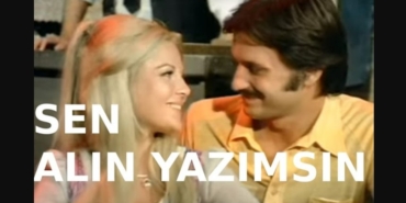 Sen Alın Yazımsın filmi nerede çekildi konusu ne zaman çekildi hangi kanalda oyuncu kadrosu