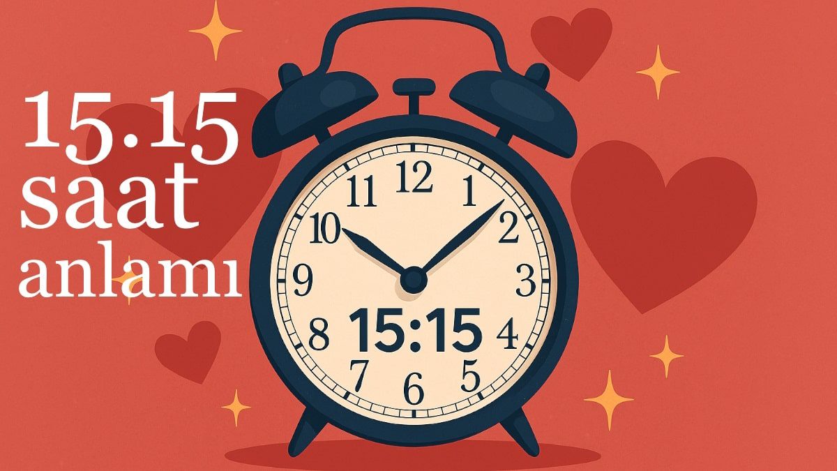 15-15-saat-anlami-2025-ask-numeroloji-1515-saat-anlami-ne-demek