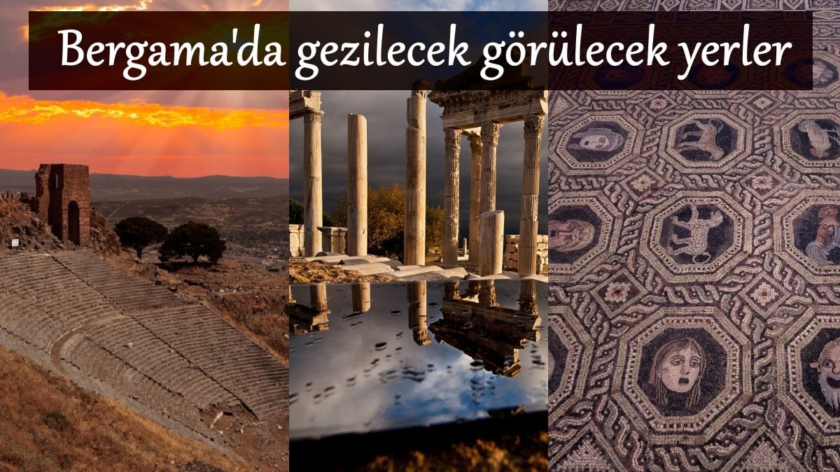 bergamada-gezilecek-gorulecek-yerler-listesi-bergama-gezi-rehberi