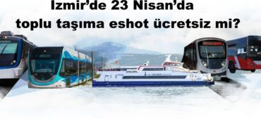 izmir-23-nisanda-toplu-tasima-indirimli