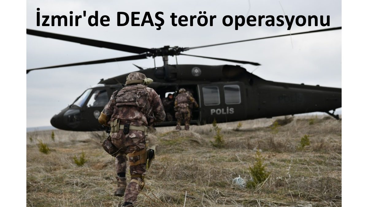 izmir-deas-teror-operasyonu