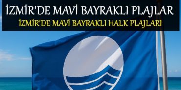 izmir-mavi-bayrakli-plajlar-2025