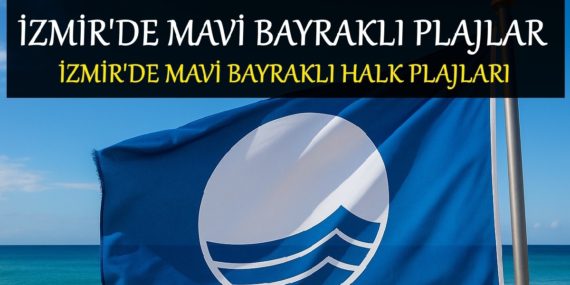 izmir-mavi-bayrakli-plajlar-2025