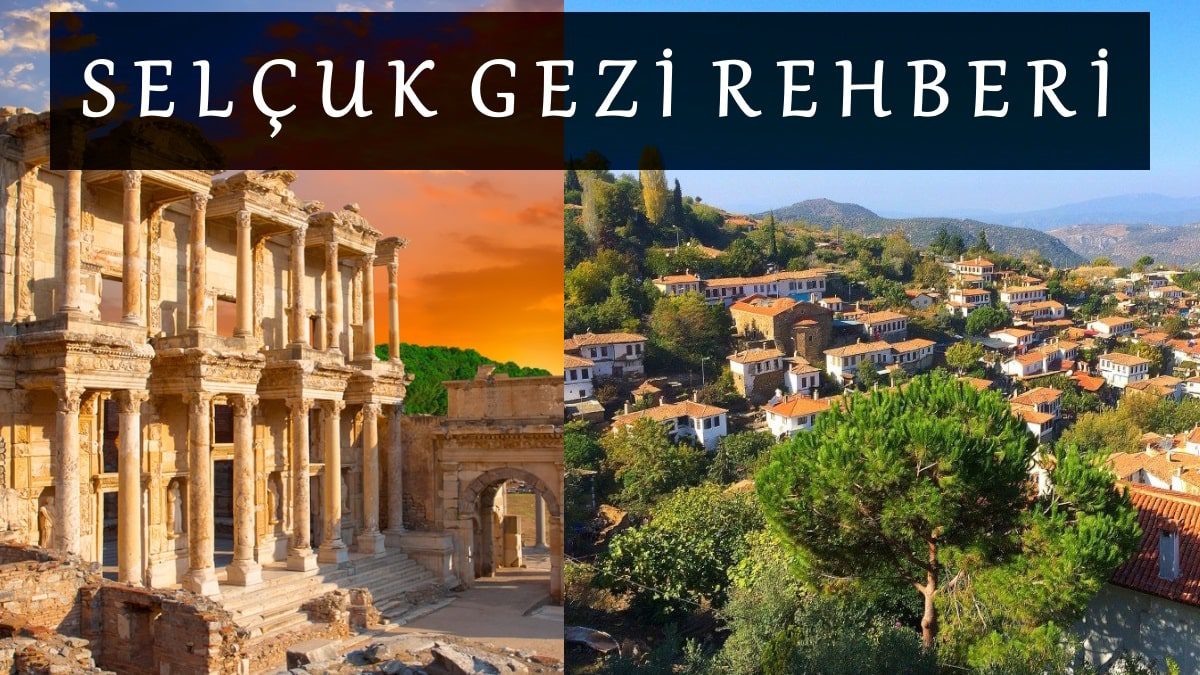 izmir-selcuk-gezilecek-yerler-listesi-selcuk-gezi-rehberi