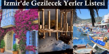 izmirde-gezilecek-guzel-yerler-listesi-izmir-gezi-rehberi