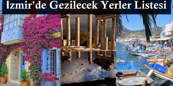 izmirde-gezilecek-guzel-yerler-listesi-izmir-gezi-rehberi