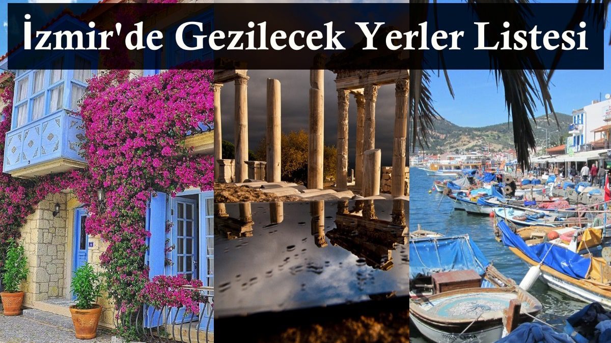 izmirde-gezilecek-guzel-yerler-listesi-izmir-gezi-rehberi