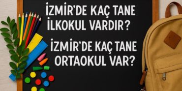 izmirde-kac-tane-ilkokul-var-izmirde-kac-tane-ortaokul-var