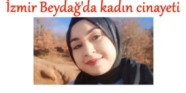izmir-beydag-egridere-kadin-cinayeti-aysun-candan