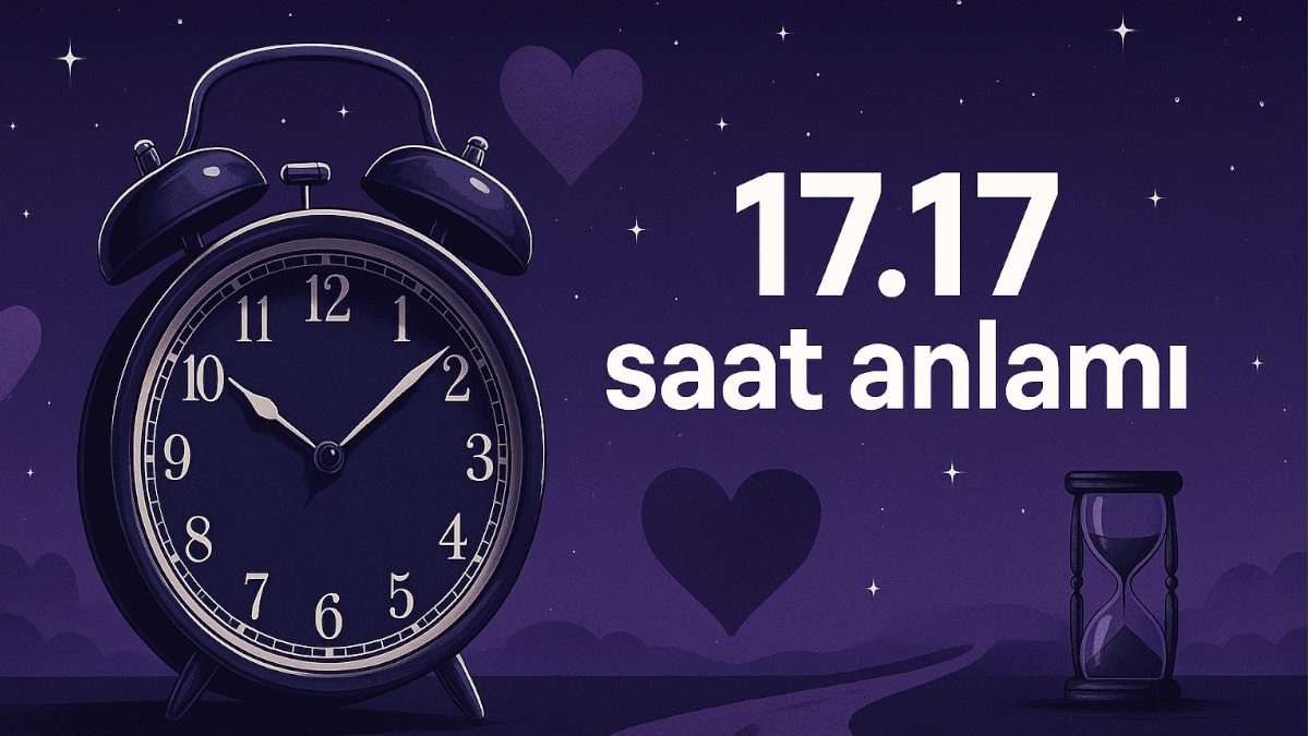 1717-saat-anlami-2025-ask-ne-demek-numeroloji-kahve-fali