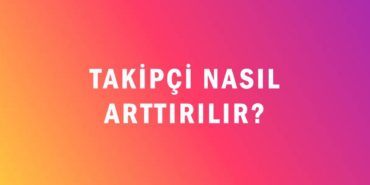 takipci-satin-al-takipci-nasil-arttirilir