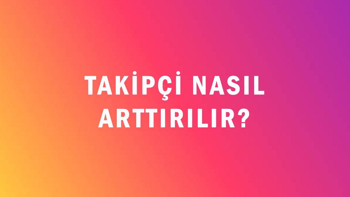 takipci-satin-al-takipci-nasil-arttirilir