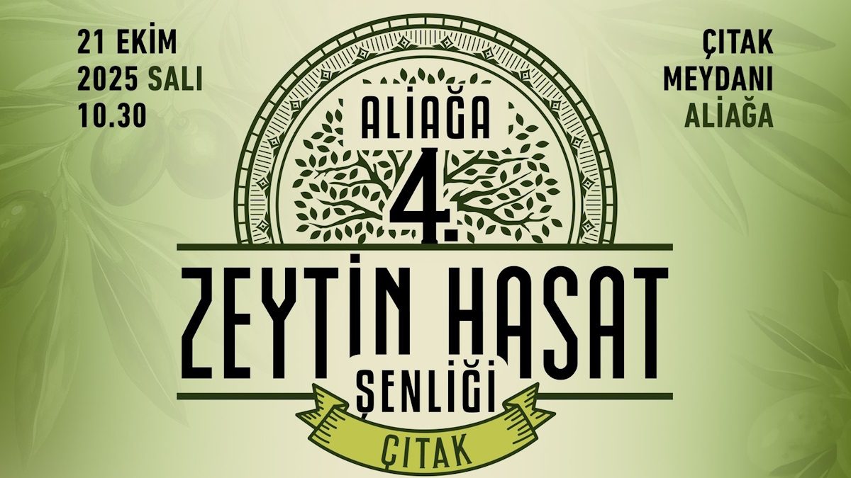 İzmir Aliağa 4. Zeytin Hasat Şenliği 21 Ekim’de Çıtak Meydanı’nda yapılacak.