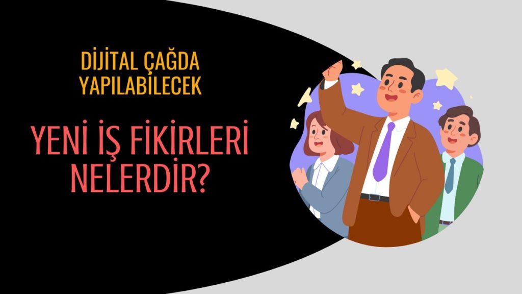 Günümüzün Modern İş fikirleri Nelerdir?