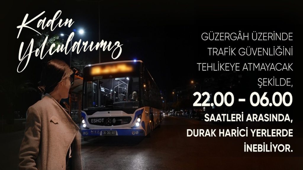 İzmir’de kadınlar otobüslerden istedikleri noktada inecek