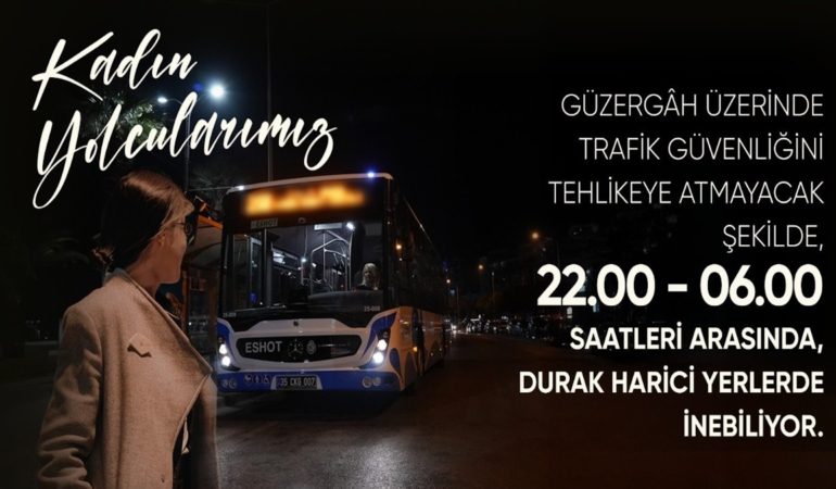 İzmir’de kadınlar otobüslerden istedikleri noktada inecek