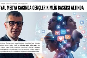 Prof. Dr. Kürşat Şahin Yıldırımer: “Sosyal Medya Çağında Gençler Kimlik Baskısı Altında”
