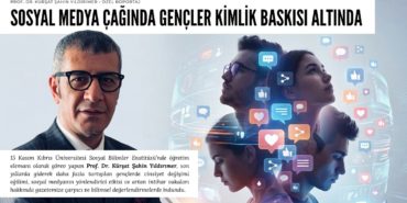 Prof. Dr. Kürşat Şahin Yıldırımer: “Sosyal Medya Çağında Gençler Kimlik Baskısı Altında”