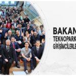 Bakan Kacır, Teknopark İstanbul’da Girişimcilerle bir Araya Geldi