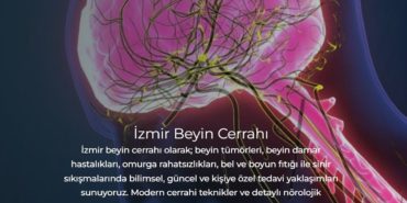 En İyi İzmir Beyin Cerrahı Seçimi Nasıl Olmalı ve Nelere Dikkat Edilmeli