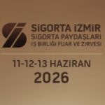 Sigorta Sektörünün Kalbi 11-13 Haziran’da İzmir’de Atacak