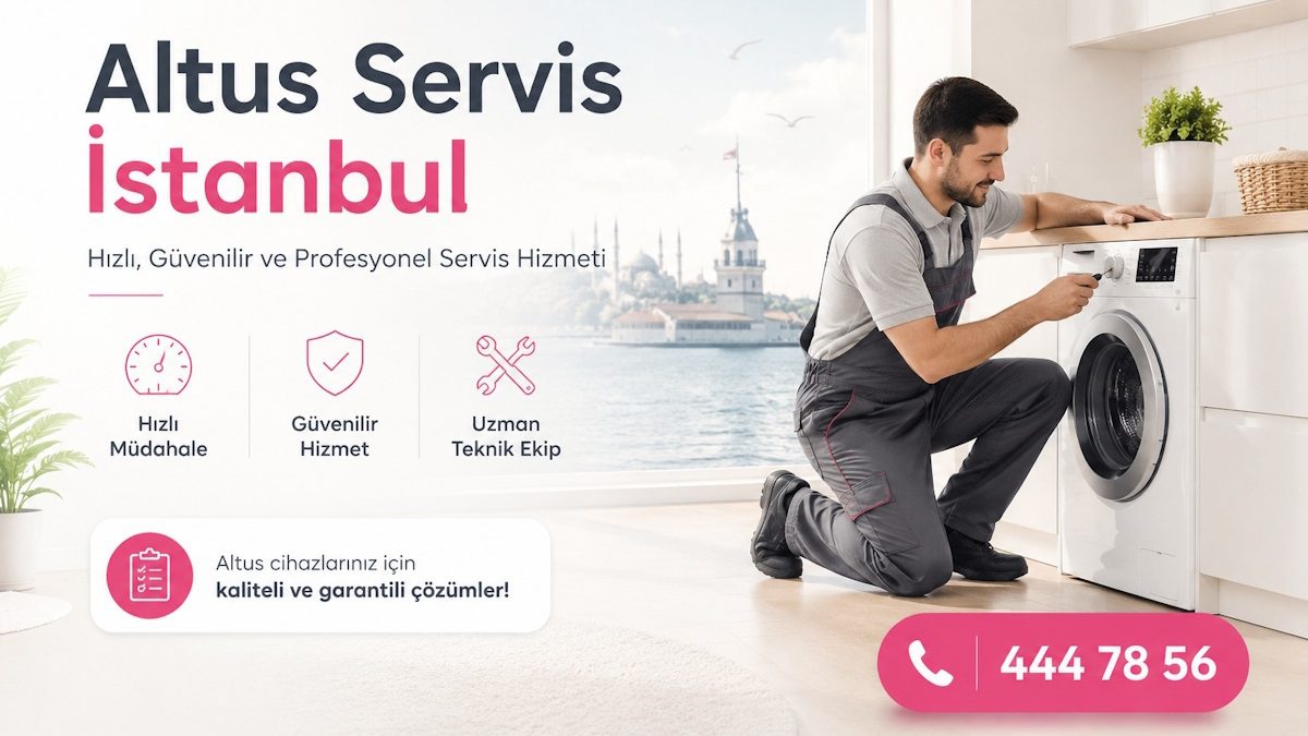 İstanbul Altus Servis Hizmetlerinde Güvenin Adresi: Profesyonel ve Hızlı Çözümler