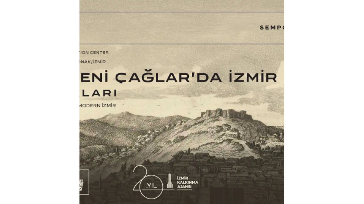 Orta Ve Yeni Çağlar’da İzmir’e Akademik Bakış: Hafıza İzmir Sempozyumu Başlıyor