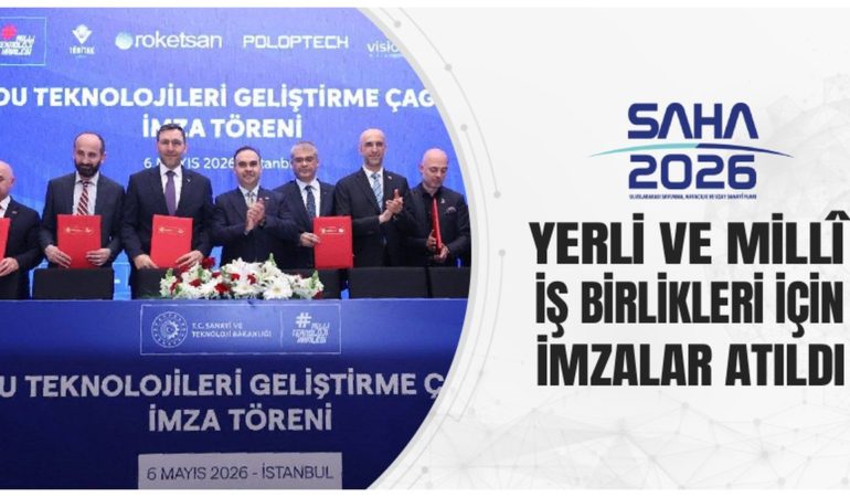 Saha 2026’da Yerli Ve MillÎ İş Birlikleri İçin İmzalar Atıldı