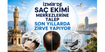 İzmir'de Saç Ekimi Merkezlerine Talep Son Yıllarda Zirve Yapıyor