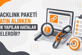 Backlink Paketi Satın Alırken Sık Yapılan Hatalar Nelerdir?