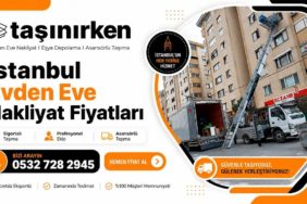 İstanbul Evden Eve Nakliyat Ücretlerinde Yeni Dönem: Taşınacaklar Bu Rakamlara Dikkat!
