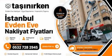 İstanbul Evden Eve Nakliyat Ücretlerinde Yeni Dönem: Taşınacaklar Bu Rakamlara Dikkat!