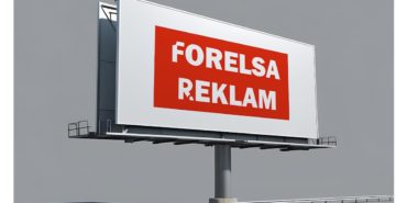 Forelsa Reklam ile Markanıza Değer Katan Tabela Çözümleri